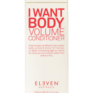 Eleven - I Want Body - Volume Conditioner (300ml)